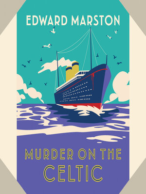 cover image of Murder on the Celtic--The Ocean Liner Mysteries, Book 8 (Unabridged)